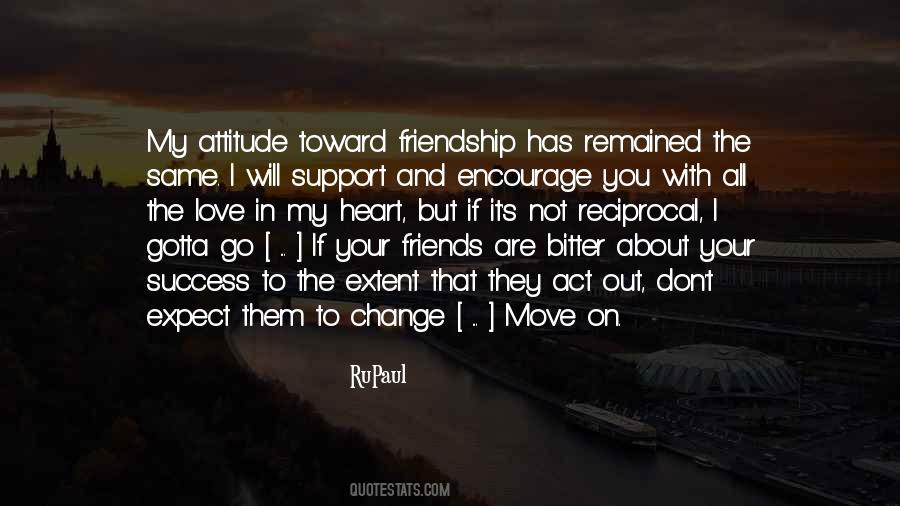 Nothing Can Change Your Friendship Quotes #1756227
