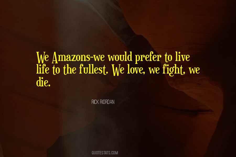 We Live Life Quotes #151847