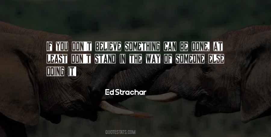 Believe It Can Be Done Quotes #1040873