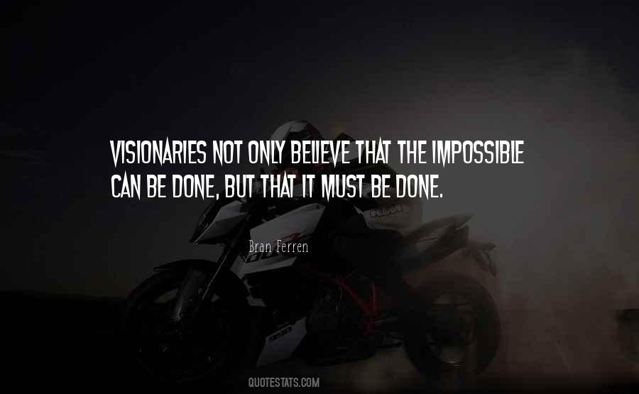 Believe It Can Be Done Quotes #1245329