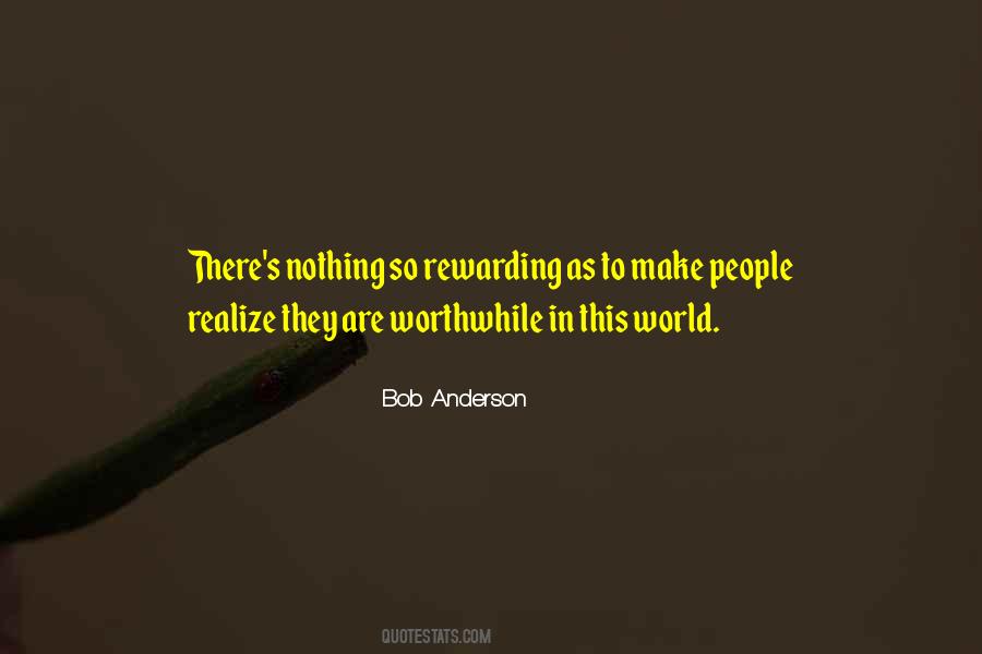 Nothing Worthwhile Quotes #1147285