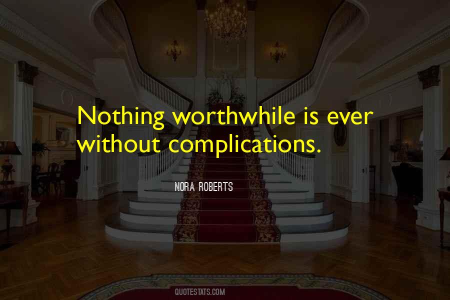 Nothing Worthwhile Quotes #1458789