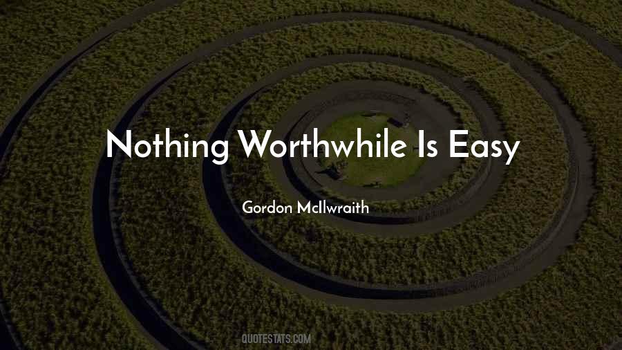 Nothing Worthwhile Quotes #228960