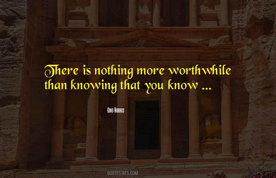 Nothing Worthwhile Quotes #313409
