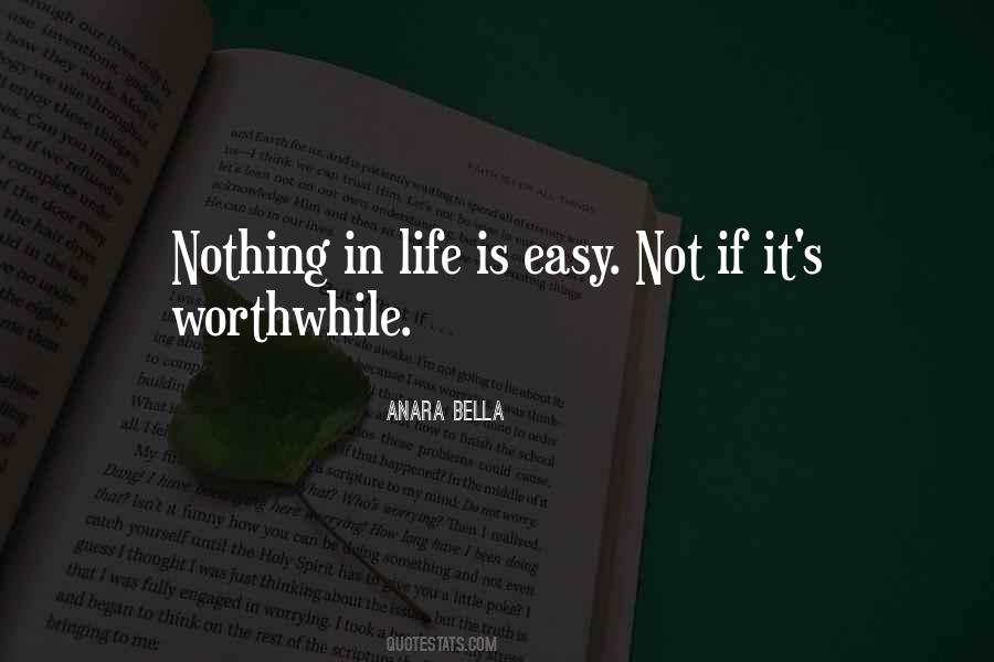 Nothing Worthwhile Quotes #817102