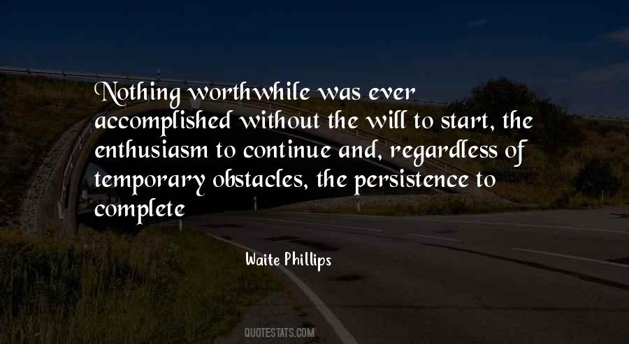 Nothing Worthwhile Quotes #893712