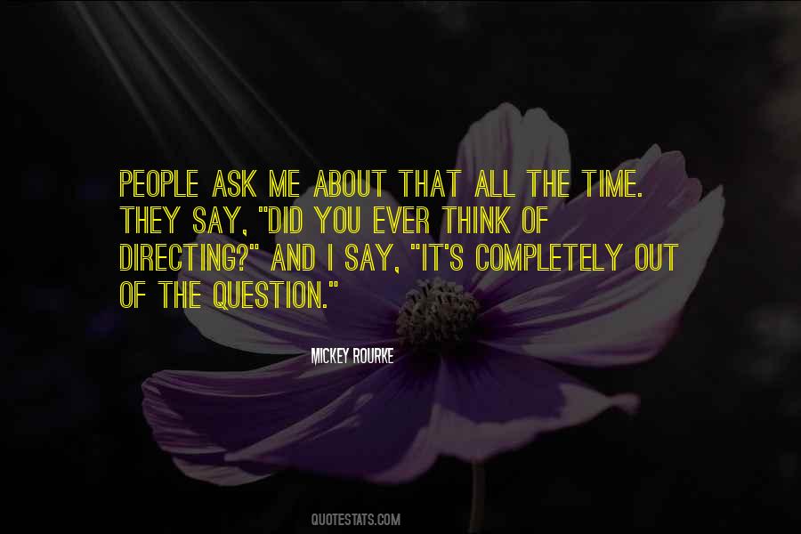 Did You Ever Think About Quotes #841775