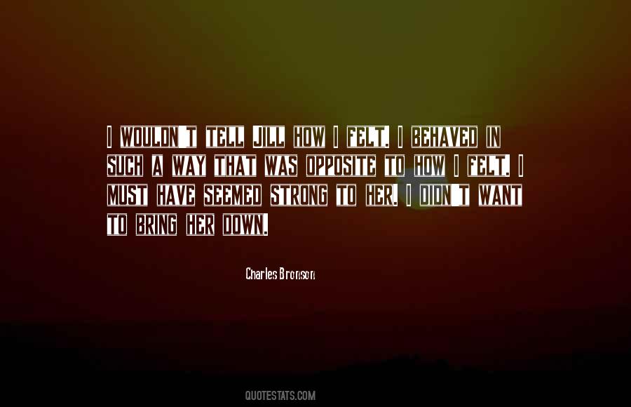 No One Will Bring Me Down Quotes #2348