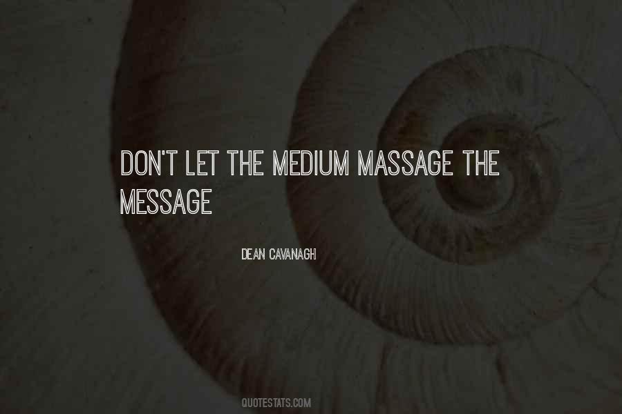The Medium Is The Message Quotes #39854