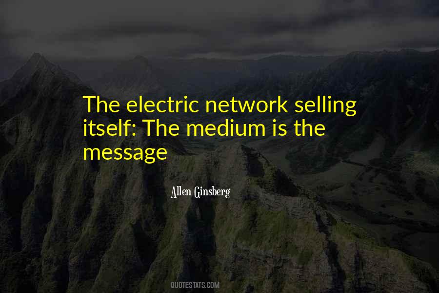 The Medium Is The Message Quotes #977941