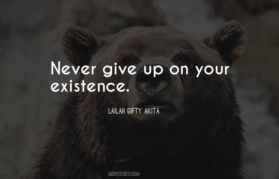 Give Up Strength Quotes #49518
