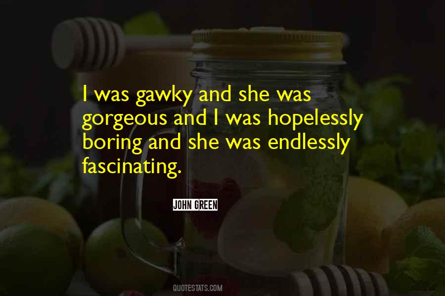 She Was Gorgeous Quotes #1709768