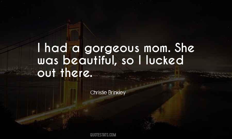 She Was Gorgeous Quotes #1713369