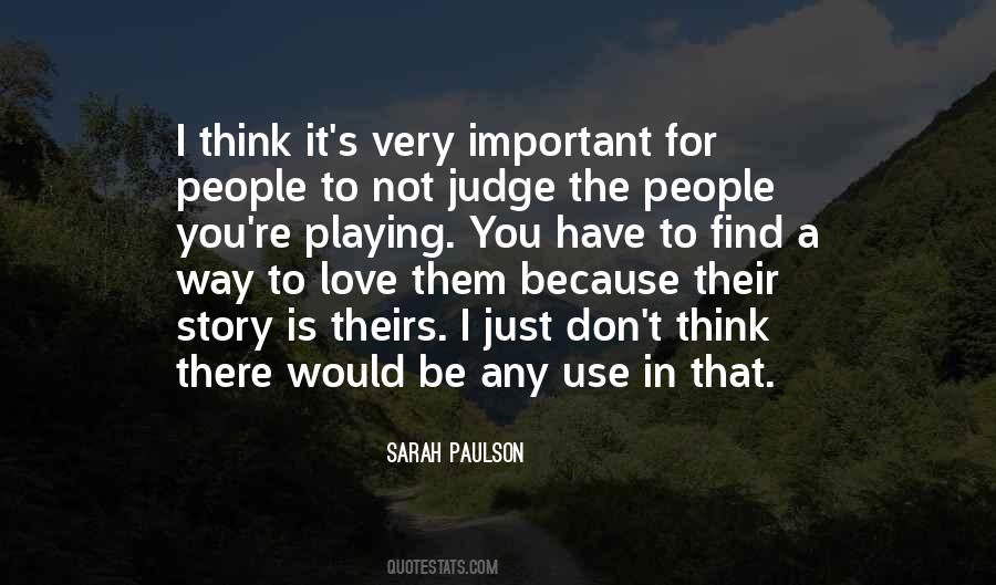 Don't Judge Me Love Quotes #1408364