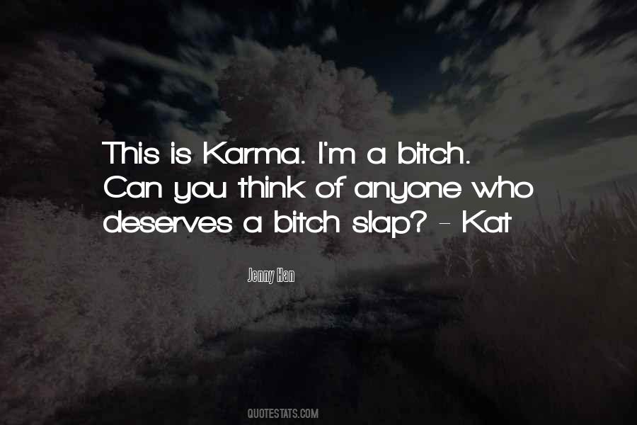 Karma Will Get Them Quotes #519