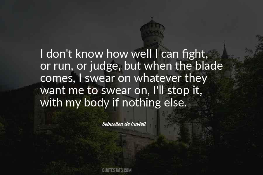 Don't Judge What You Don't Know Quotes #196343