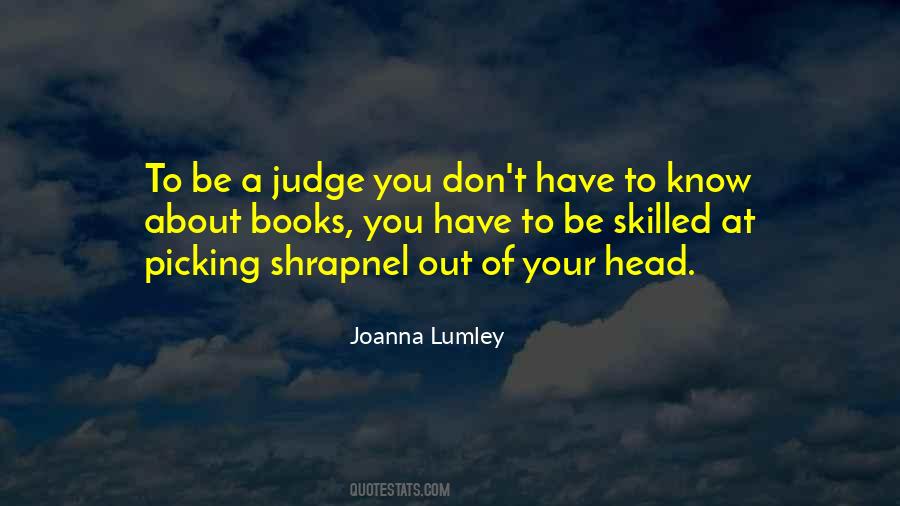 Don't Judge What You Don't Know Quotes #29944
