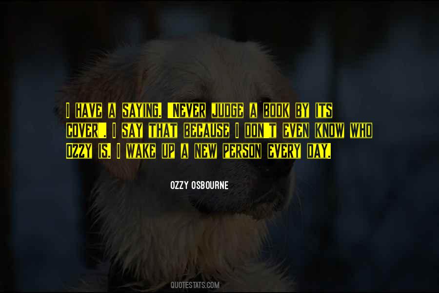 Don't Judge What You Don't Know Quotes #444996