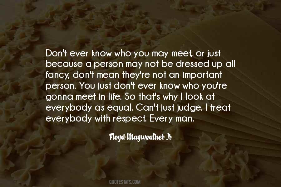 Don't Judge What You Don't Know Quotes #503043