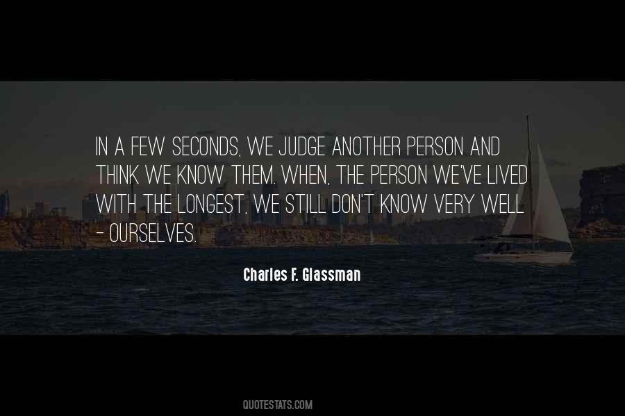 Don't Judge What You Don't Know Quotes #841199