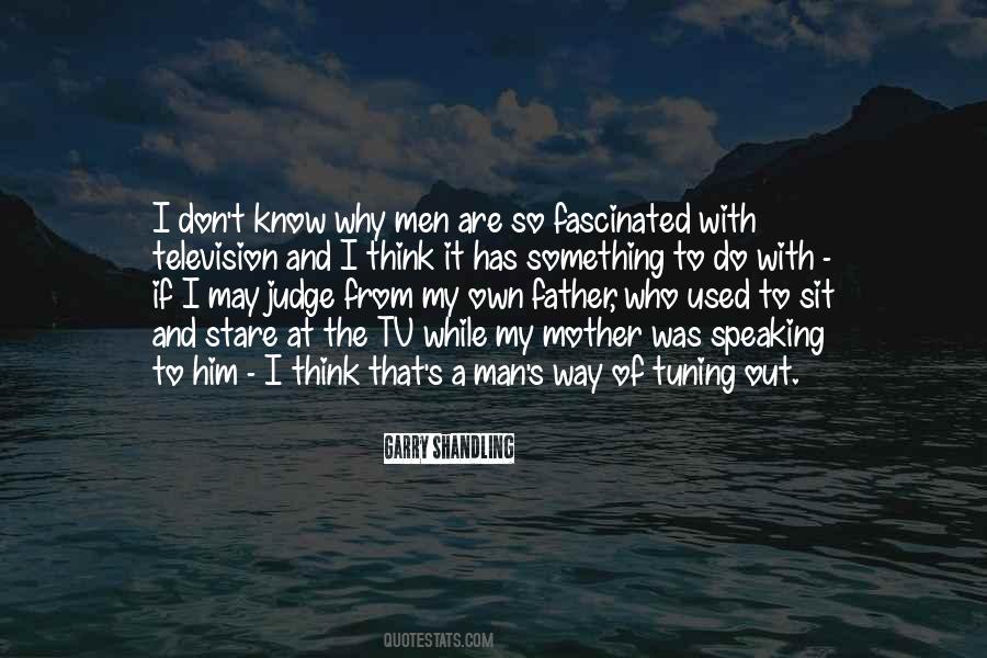 Don't Judge What You Don't Know Quotes #871413