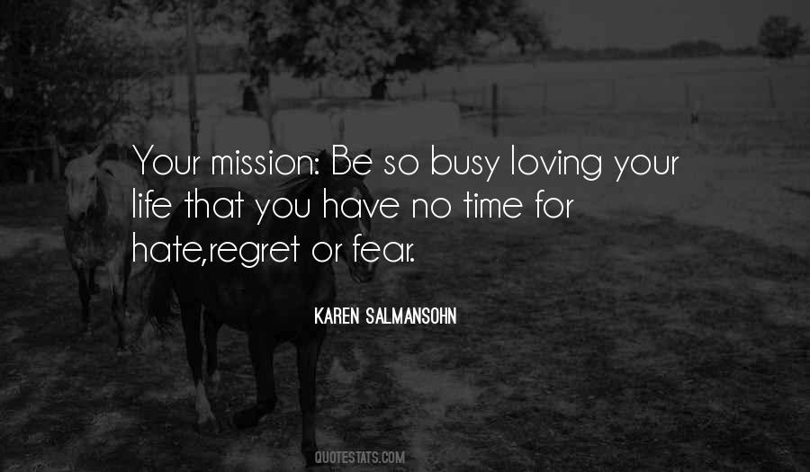 Too Busy Loving Life Quotes #1300541