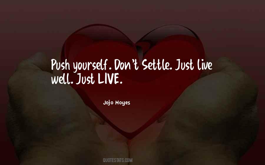 Don't Just Settle Quotes #748194