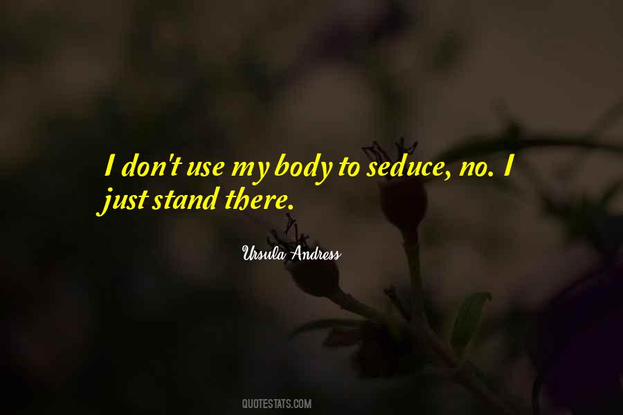 Don't Just Stand There Quotes #571596