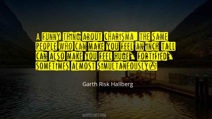 Only Those Who Risk Going Too Far Quotes #5608