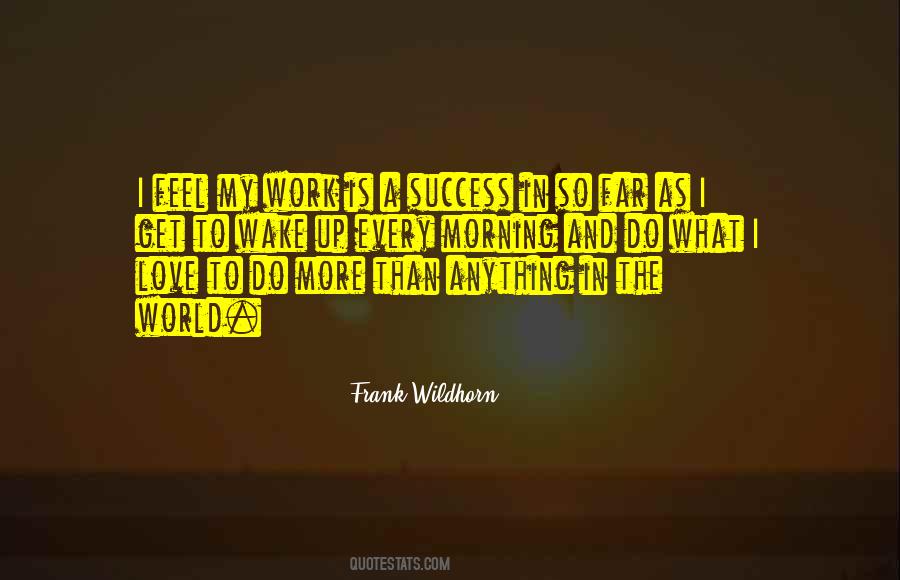 What A Morning Quotes #1713924