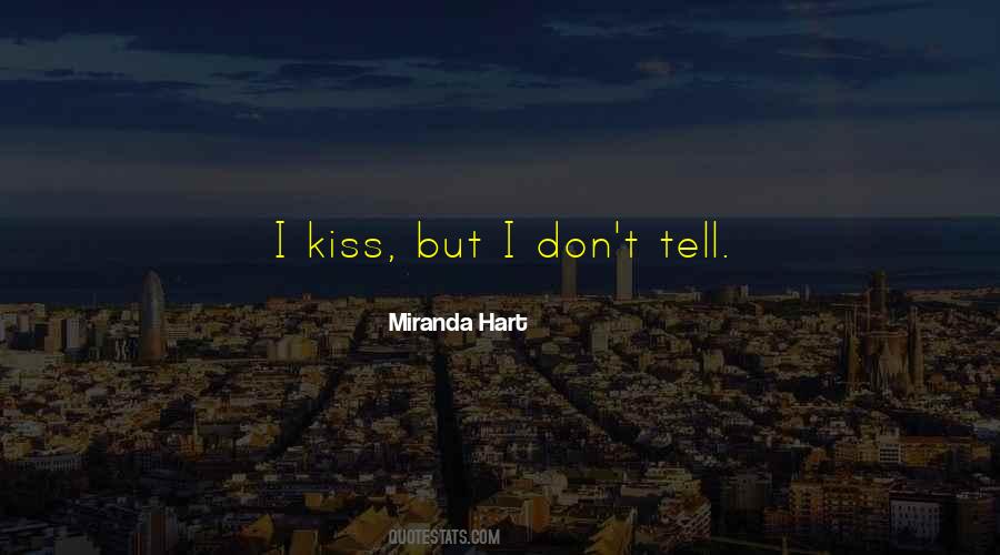 Don't Kiss And Tell Quotes #1660490