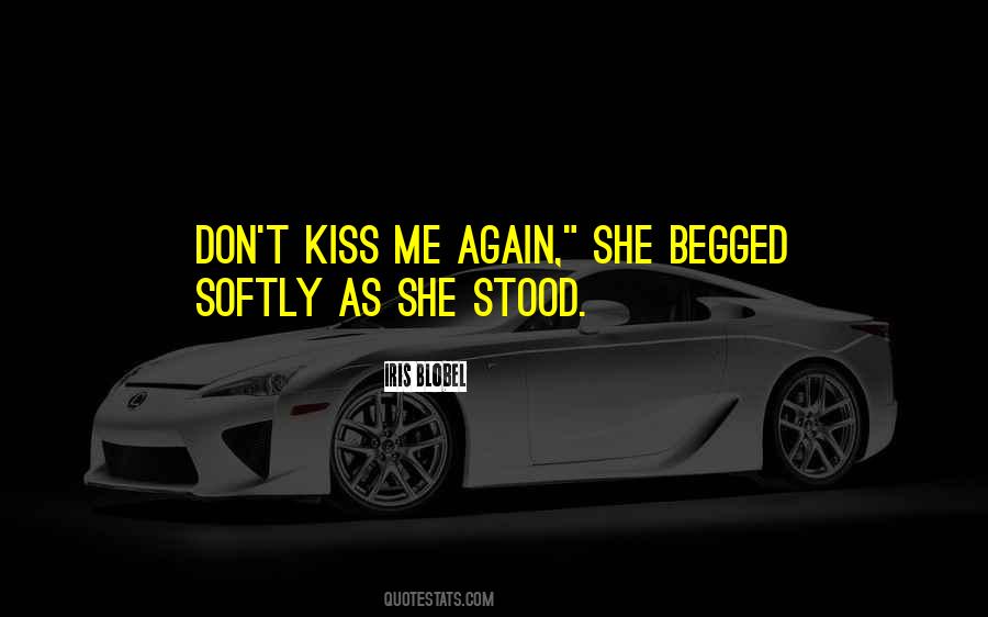 Don't Kiss Me Quotes #876657