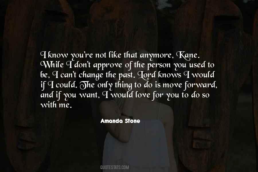 Don't Know Do Anymore Quotes #1573705