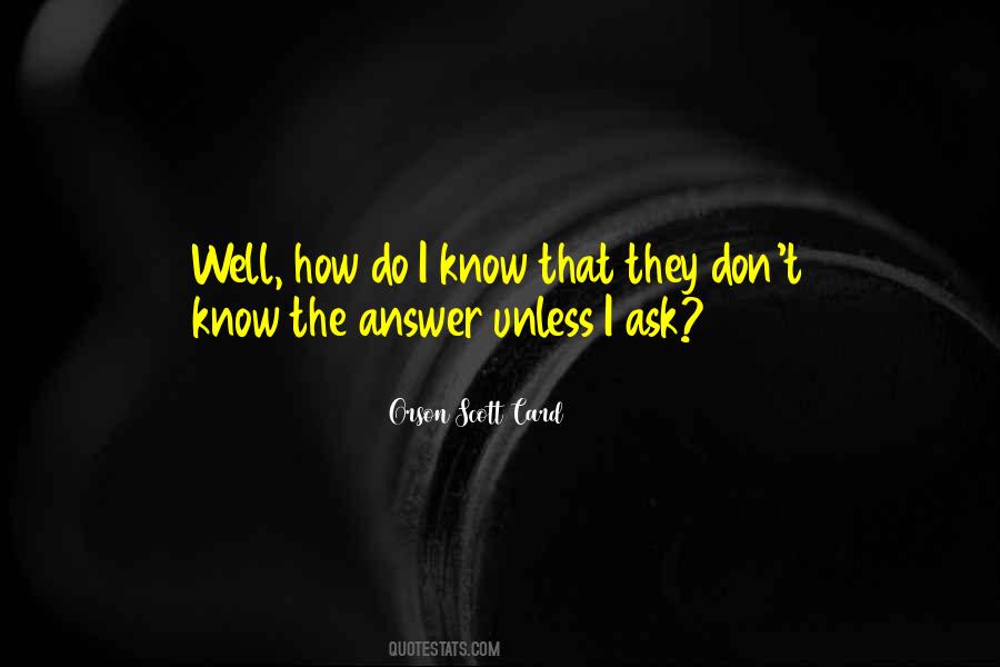 Don't Know Do Quotes #12695