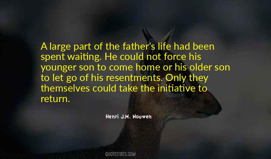 Father To His Son Quotes #1001933