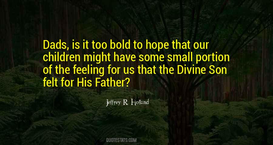 Father To His Son Quotes #1582557