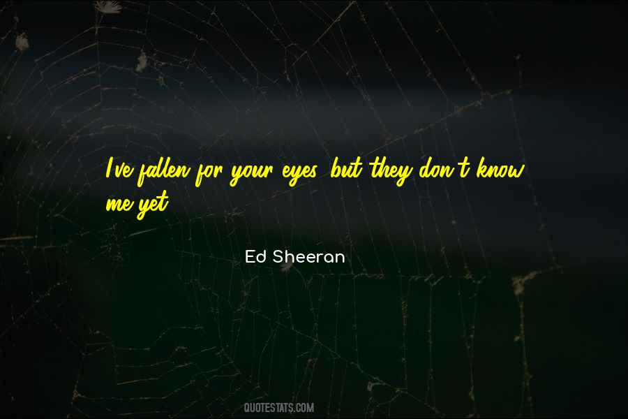 Don't Know Me Quotes #1009211