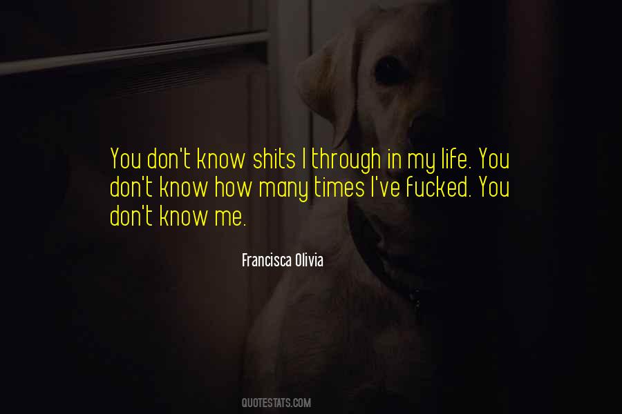 Don't Know Me Quotes #1085967