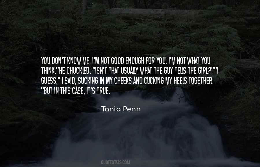 Don't Know Me Quotes #1520328