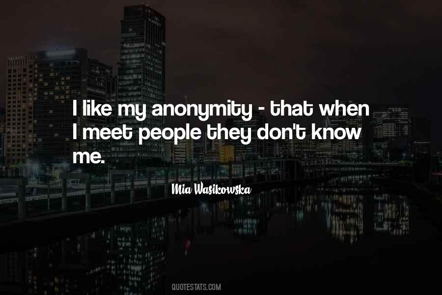 Don't Know Me Quotes #1768068