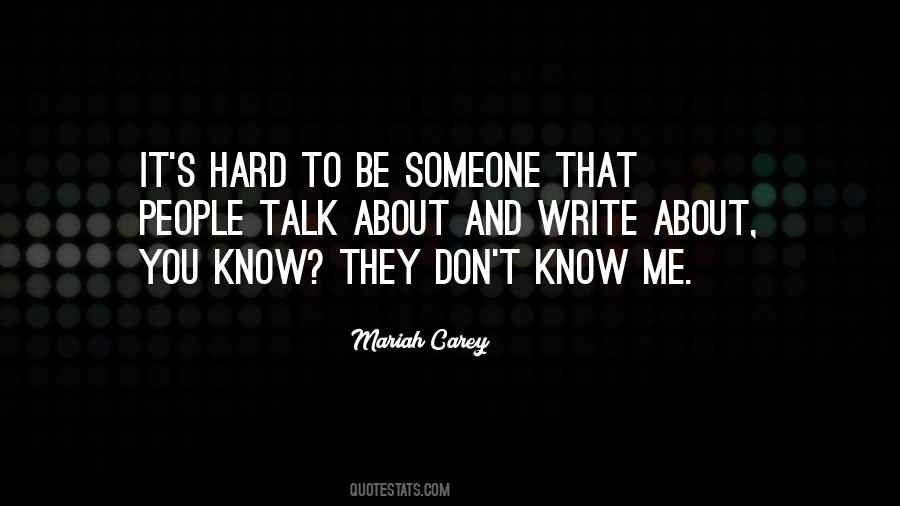 Don't Know Me Quotes #643024