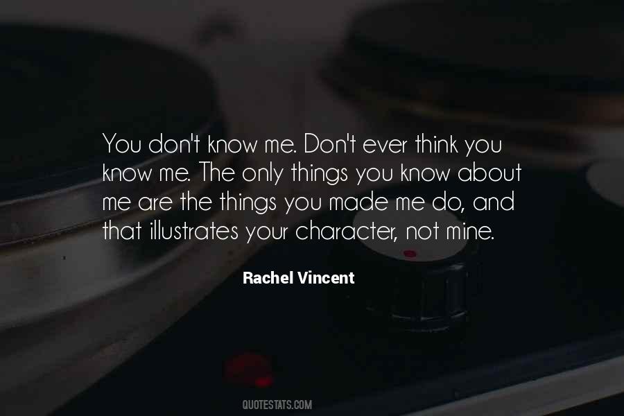 Don't Know Me Quotes #653586