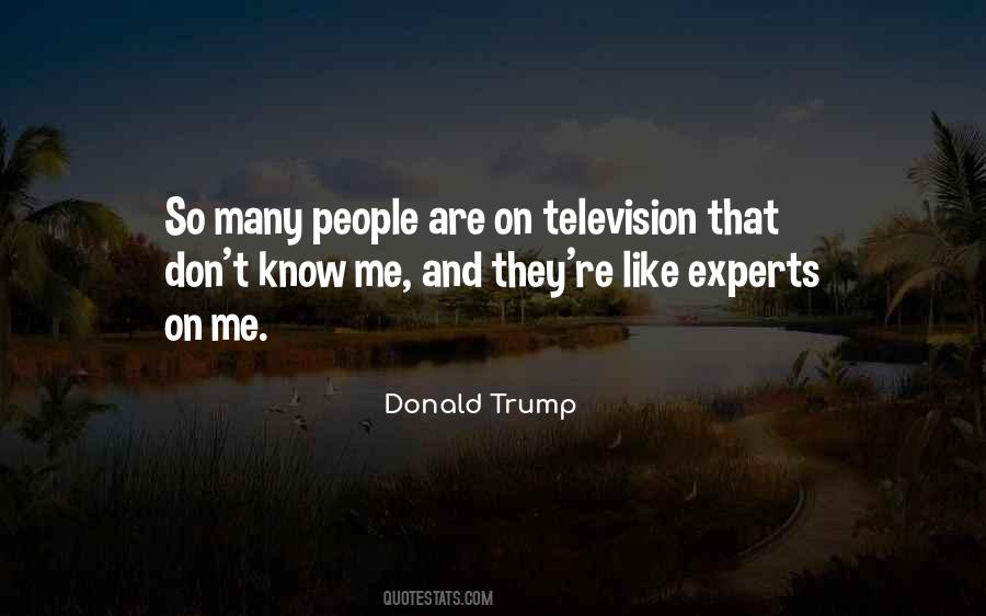 Don't Know Me Quotes #730340