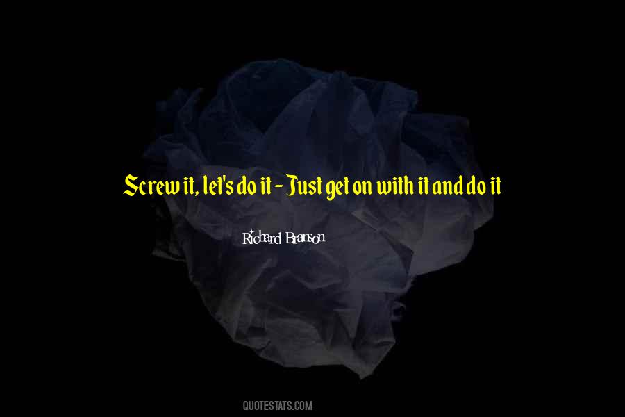 Screw It Quotes #283993