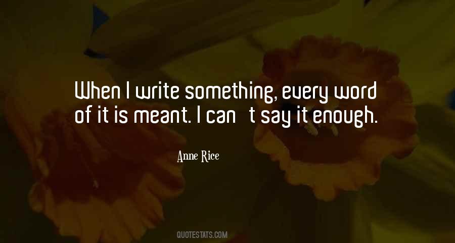 Say It Enough Quotes #421703