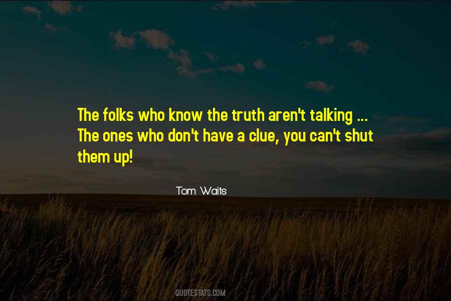 Don't Know The Truth Quotes #105952