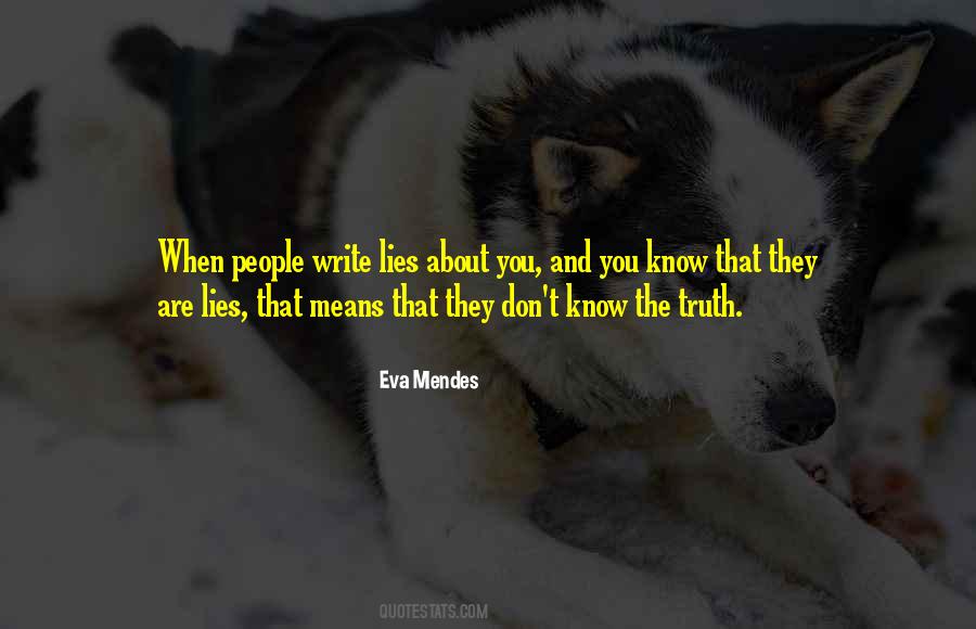 Don't Know The Truth Quotes #1063086