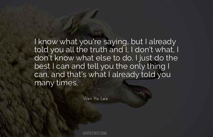 Don't Know The Truth Quotes #123429