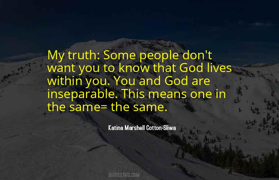 Don't Know The Truth Quotes #318918
