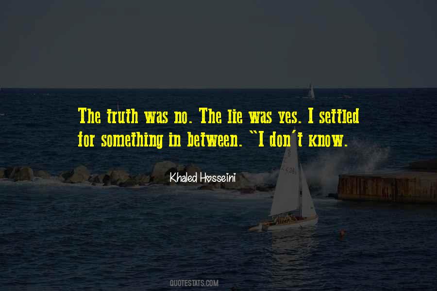 Don't Know The Truth Quotes #398582